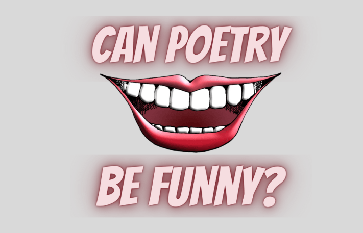 Can Poetry Be Funny with an open smiling cartoonish mouth
